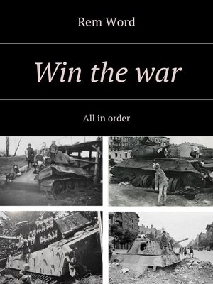 cover image of Win the war. All in order